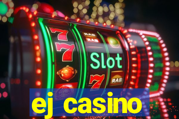 ej casino